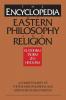 The Encyclopedia of Eastern Philosophy and Religion: Buddhism Hinduism Taoism Zen