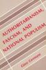 Authoritarianism Fascism and National Populism