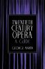 Twentieth Century Opera: A Guide (Limelight)