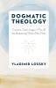 Orthodox Dogmatic Theology: Creation God's Image in Man and the Redeeming Work of the Trinity