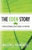 The Eden Story: A History of Paradise From its Demise to its New Rise