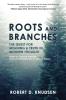 Roots and Branches: The Quest For Meaning And Truth In Modern Thought