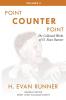 The Collected Works of H. Evan Runner Vol. 3: Point Counter Point