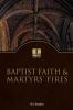 Baptist Faith and Martyrs' Fires