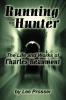 Running from the Hunter: Life and Works of Charles Beaumont: v. 68. (Milford Series: Popular Writers of Today)