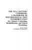 The Full Battery Codebook: A Handbook of Psychological Test Interpretation for Clinical Counseling Rehabilitation and School Psychology (Developm)