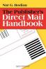 The Publisher's Direct Mail Handbook (The Professional Editing and Publishing Series)