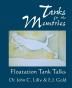 Tanks for the Memories: Floatation Tank Talks (Consciousness Classics)