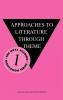 Approaches to Literature Through Theme: 0001 (The Oryx Reading Motivation Series)