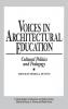 Voices in Architectural Education: Cultural Politics and Pedagogy (Critical Studies in Education and Culture)