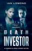 Death Investor: Who would kill for privacy: 1 (Kidman and Reid Crime Series Book 1)