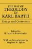 Way of Theology in Karl Barth: Essays and Comments: 8 (Princeton Theological Monograph Series)