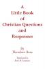 A Little Book of Christian Questions and Responses: 9 (Princeton Theological Monograph)