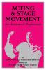 Acting & Stage Movement: For Amateurs and Professionals