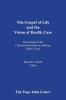 The Gospel of Life and the Vision of Health Care: Proceedings of the Fifteenth Bishops' Workshop Dallas Texas