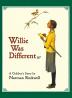 Willie was Different: A Children's Story