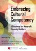 Embracing Cultural Competency: A Roadmap for Nonprofit Capacity Builders