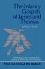 The Infancy Gospels of James and Thomas: 0002 (Scholar's Bible)