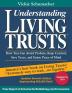 Understanding Living Trusts: How You Can Avoid Probate Keep Control Save Taxes and Enjoy Peace of Mind