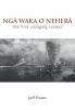 Nga Waka O Nehera - the First Voyaging Canoes