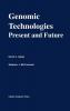 Genomic Technologies: Present and Future: v. 1 (Functional Genomics S.)