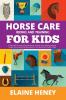 Horse Care, Riding & Training for Kids age 6 to 11 - A kids guide to horse riding, equestrian training, care, safety, grooming, breeds, horse ownership, groundwork & horsemanship for girls & boys