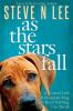 As The Stars Fall: A Heartwarming Dog Novel: 1 (Books for Dog Lovers)