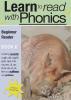 Learn to Read with Phonics: Beginner Reader Book 6. A fun colour in phonic reading scheme: v. 8 Bk. 6