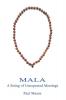 Mala: A String of Unexpected Meetings