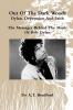 Out of the Dark Woods - Dylan Depression and Faith: The Messages Behind the Music of Bob Dylan