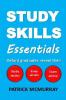 Study Skills Essentials: Oxford Graduates Reveal Their Study Tactics Essay Secrets and Exam Advice