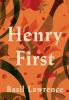 Henry First: A Story of Excess