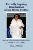 Eternally Inspiring Recollections of Our Divine Mother Volume 6: 1993-1997