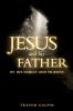 Jesus and his Father: By his family and friends