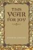 This Year for Joy: A Day by Day Guide to Care for the Soul