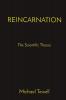 Reincarnation: The Scientific Theory