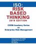 ISO: Risk Based Thinking 2016 Edition (Cerm Academy Series on Enterprise Risk Management)