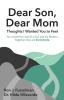 Dear Son Dear Mom: Thoughts I Wanted You to Feel: Thoughts I Wanted You to Feel