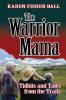 The Warrior Mama: Tidbits and Tales from the Trails