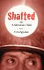 Shafted: A Mexican Tale