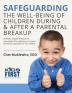 Safeguarding the Well-Being of Children During & After A Parental Breakup: An Evidence-Based Workbook for Separating & Divorcing Parents to Ensure the Healthy Adjustment of Their Children