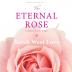 The Eternal Rose: A Lullaby of Love for All Ages: 1 (Book of Love)