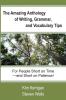 The Amazing Anthology of Writing Grammar and Vocabulary Tips: For People Who Are Short on Time--and Short on Patience!