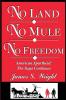 No Land No Mule No Freedom: American Apartheid: The Saga Continues