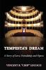 Tempesta's Dream: A Story of Love Friendship and Opera