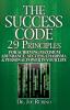 The Success Code: 29 Principles for Achieving Maximum Abundance Success Charisma and Personal Power in Your Life