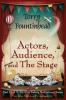 Actors Audience and The Stage: VI (A Tip of an Iceberg Meditations)