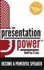 Presentation Power: Become a Powerful Speaker