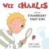 Wee Charles and the Strawberry Fairy King: 1