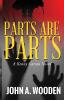 Parts Are Parts: 3 (Kenny Carson Novel)